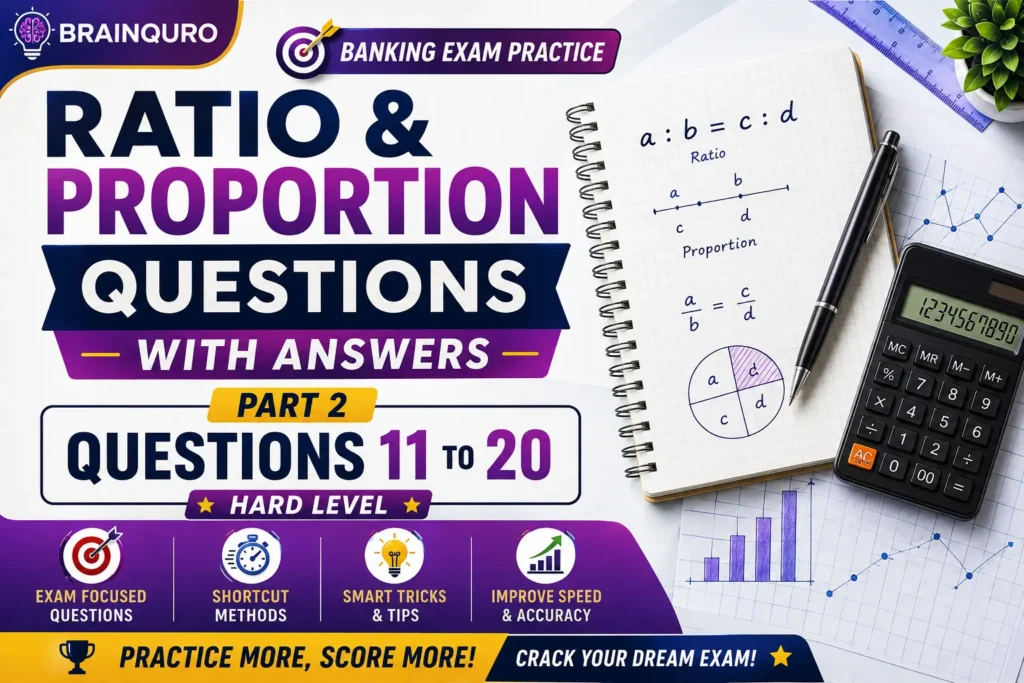 Ratio and Proportion Questions with Answers Part 2 for Banking Mains Exams